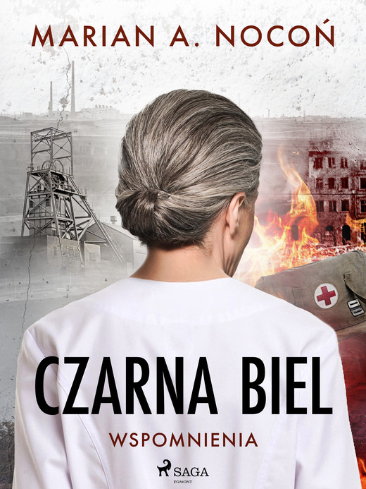okładka Czarna biel. Wspomnienia ebook | epub, mobi | Marian A. Nocoń