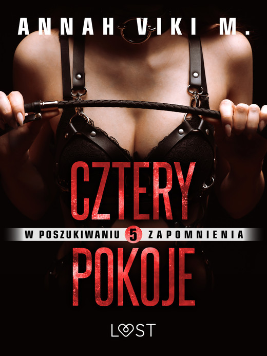 okładka W poszukiwaniu zapomnienia 5: Cztery pokoje – opowiadanie erotyczne ebook | epub, mobi | Annah Viki M.
