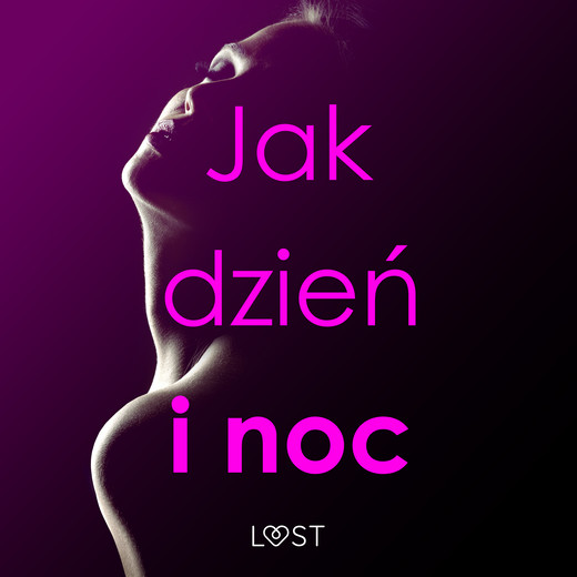 okładka Jak dzień i noc – zbiór opowiadań erotycznych audiobook | MP3 | SheWolf, Annah Viki M., Catrina Curant, Ruth Ross, M. Martinez &amp; K. Krakowiak