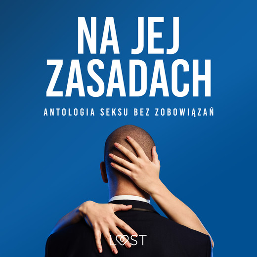 okładka Na jej zasadach: antologia seksu bez zobowiązań audiobook | MP3 | LUST authors
