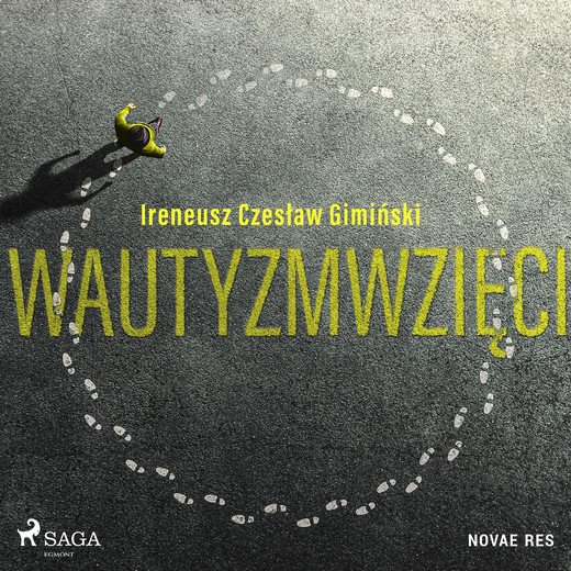 okładka Wautyzmwzięci audiobook | MP3 | Ireneusz Czesław Gimiński