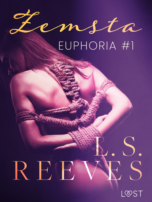 okładka Euphoria #1: Zemsta – seria erotyczna BDSM ebook | epub, mobi | L.S. Reeves