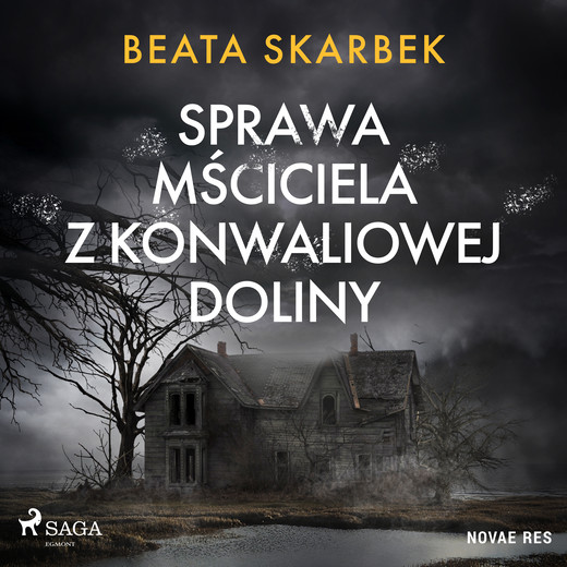 okładka Sprawa Mściciela z Konwaliowej Doliny audiobook | MP3 | Beata Skarbek