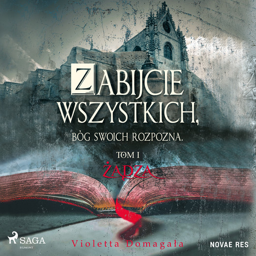 okładka Zabijcie wszystkich, Bóg swoich rozpozna audiobook | MP3 | Violetta Domagała