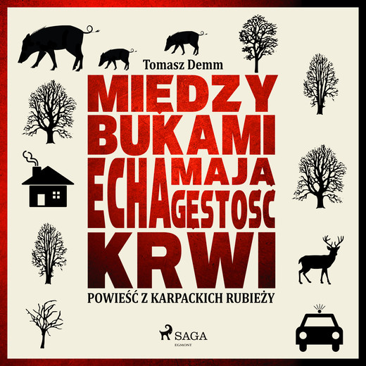 okładka Między bukami echa mają gęstość krwi audiobook | MP3 | Tomasz Demm