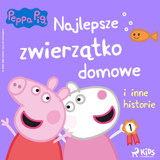 okładka Świnka Peppa - Najlepsze zwierzątko domowe i inne historie audiobook | MP3 | Neville Astley, Mark Baker