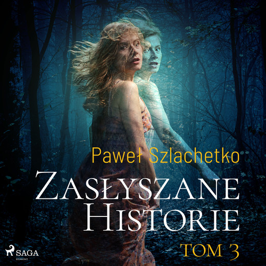 okładka Zasłyszane historie. Tom 3 audiobook | MP3 | Paweł Szlachetko
