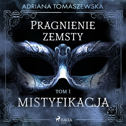 okładka Pragnienie zemsty I. Mistyfikacja audiobook | MP3 | Adriana Tomaszewska