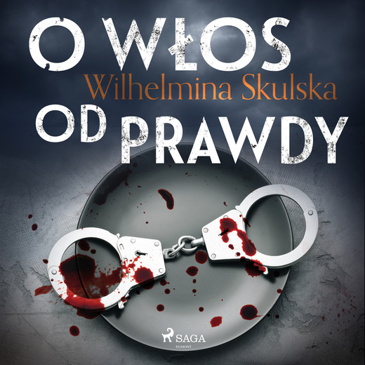 okładka O włos od prawdy audiobook | MP3 | Wilhelmina Skulska
