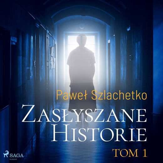 okładka Zasłyszane historie. Tom 1 audiobook | MP3 | Paweł Szlachetko