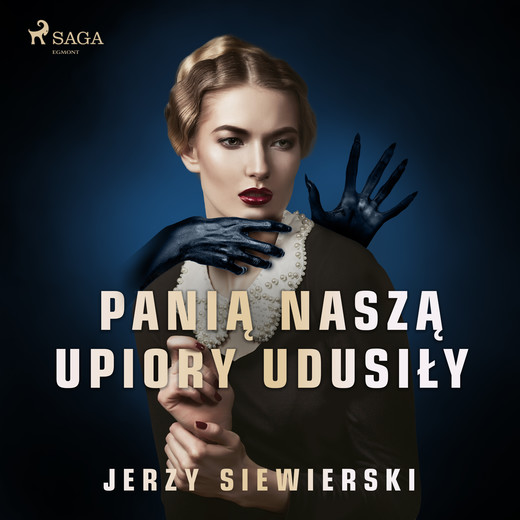 okładka Panią naszą upiory udusiły audiobook | MP3 | Jerzy Siewierski