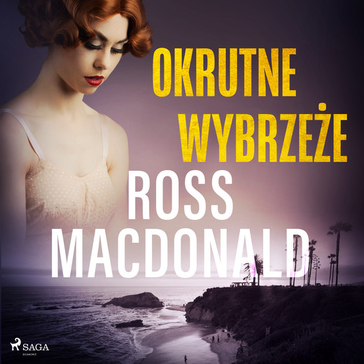 okładka Okrutne wybrzeże audiobook | MP3 | Ross Macdonald
