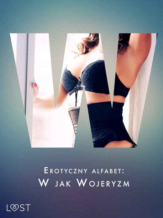 okładka Erotyczny alfabet: W jak Wojeryzm - zbiór opowiadań ebook | epub, mobi | Alicia Luz, Fabien Dumaître, SheWolf, Annah Viki M., eses, Catrina Curant, Anna Kaveto