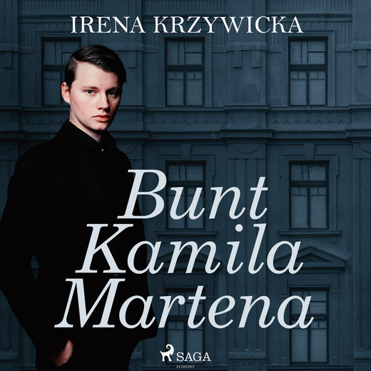 okładka Bunt Kamila Martena audiobook | MP3 | Irena Krzywicka