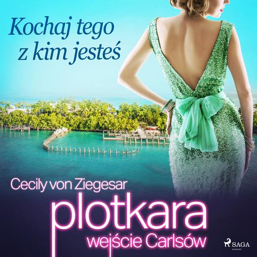 okładka Plotkara: Wejście Carlsów 4: Kochaj tego z kim jesteś audiobook | MP3 | Cecily von Ziegesar