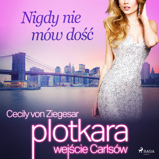 okładka Plotkara: Wejście Carlsów 2: Nigdy nie mów dość audiobook | MP3 | Cecily von Ziegesar