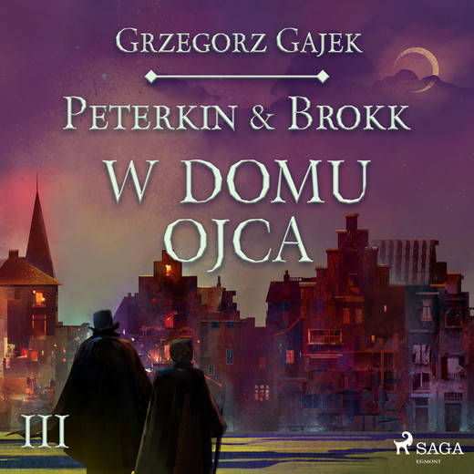 okładka Peterkin & Brokk 3: W domu ojca audiobook | MP3 | Grzegorz Gajek