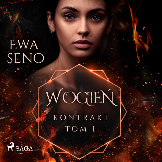 okładka Kontrakt. Tom I. W ogień audiobook | MP3 | Ewa Seno