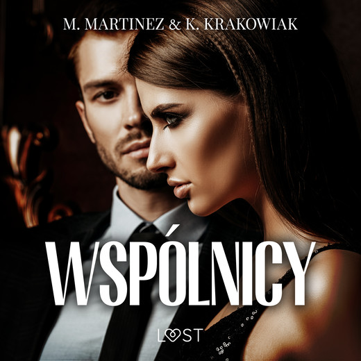 okładka Wspólnicy – opowiadanie erotyczne audiobook | MP3 | M. Martinez &amp; K. Krakowiak