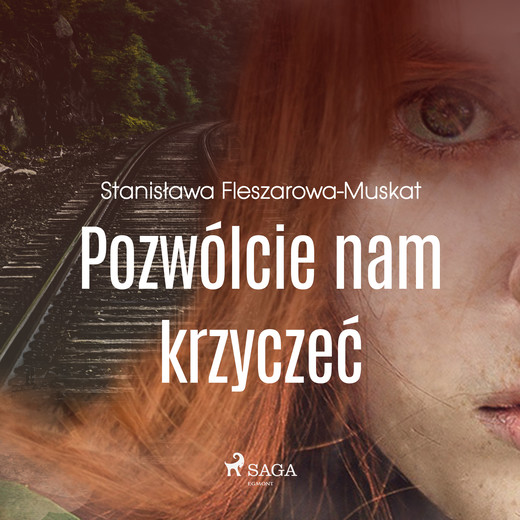 okładka Pozwólcie nam krzyczeć audiobook | MP3 | Stanisława Fleszarowa-Muskat