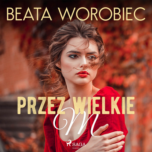 okładka Przez wielkie M audiobook | MP3 | Beata Worobiec