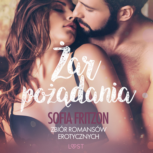 okładka Żar pożądania - zbiór romansów erotycznych audiobook | MP3 | Fritzson Sofia