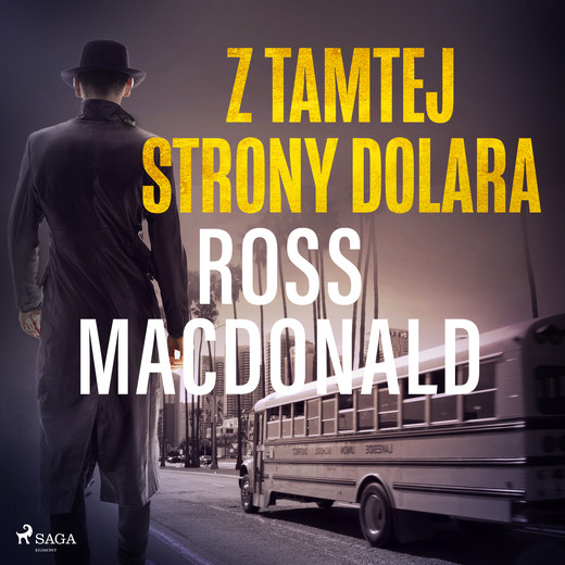 okładka Z tamtej strony dolara audiobook | MP3 | Ross Macdonald
