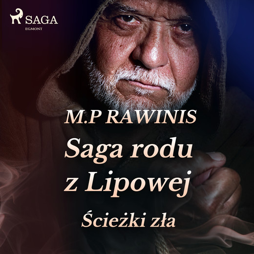 okładka Saga rodu z Lipowej 5: Ścieżki zła audiobook | MP3 | Marian Piotr Rawinis