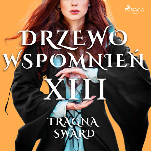 okładka Drzewo Wspomnień 13: Tragna Sward audiobook | MP3 | Magdalena Lewandowska