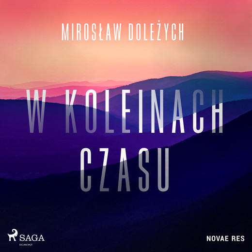 okładka W koleinach czasu audiobook | MP3 | Mirosław Doleżych