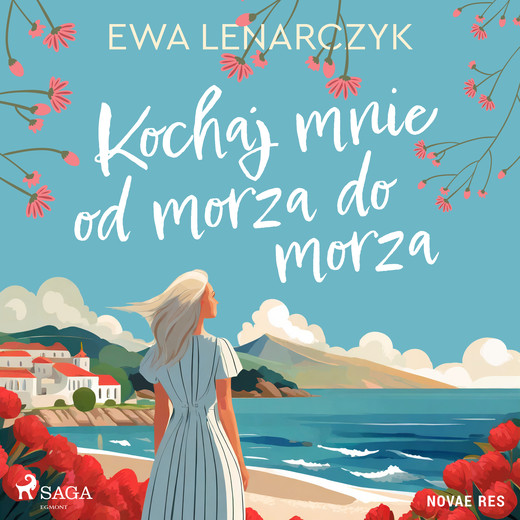 okładka Kochaj mnie od morza do morza audiobook | MP3 | Ewa Lenarczyk