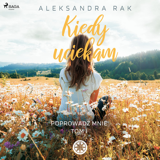 okładka Kiedy uciekam audiobook | MP3 | Aleksandra Rak