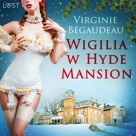 okładka Wigilia w Hyde Mansion - świąteczna erotyka audiobook | MP3 | Virginie Bégaudeau