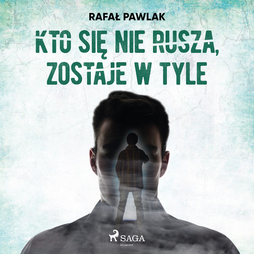 okładka Kto się nie rusza, zostaje w tyle audiobook | MP3 | Pawlak Rafal
