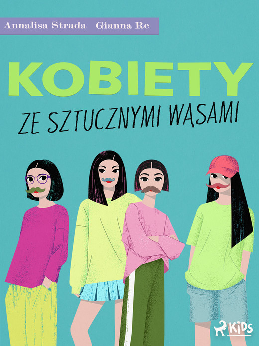 okładka Kobiety ze sztucznymi wąsami ebook | epub, mobi | Annalisa Strada, Gianna Re