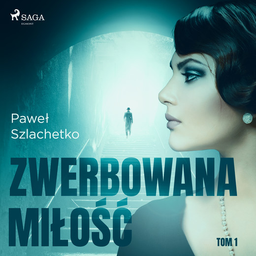 okładka Zwerbowana miłość audiobook | MP3 | Paweł Szlachetko
