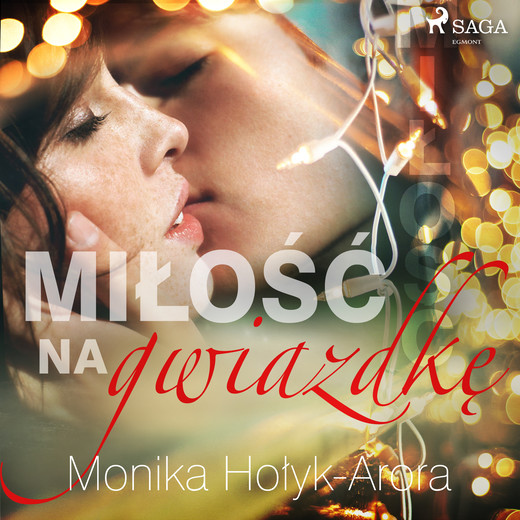 okładka Miłość na Gwiazdkę audiobook | MP3 | Monika Hołyk-Arora