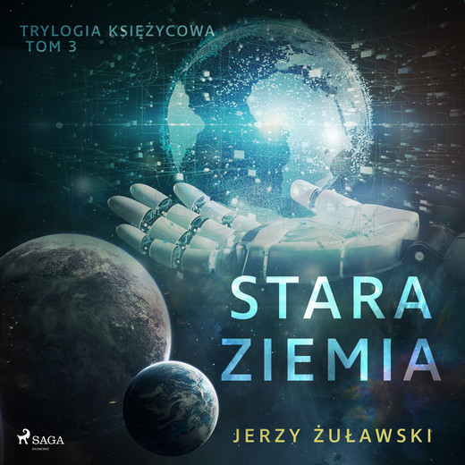 okładka Trylogia księżycowa 3: Stara Ziemia audiobook | MP3 | Jerzy Żuławski