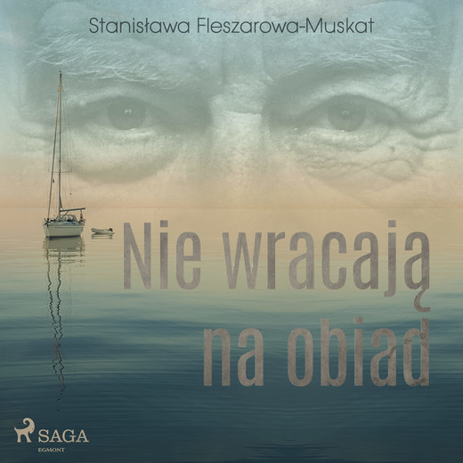 okładka Nie wracają na obiad audiobook | MP3 | Stanisława Fleszarowa-Muskat
