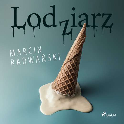 okładka Lodziarz audiobook | MP3 | Marcin Radwański