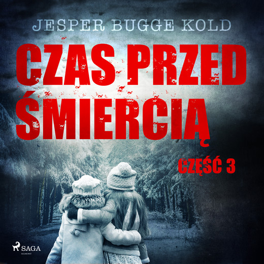 okładka Czas przed śmiercią: część 3 audiobook | MP3 | Jesper Bugge Kold