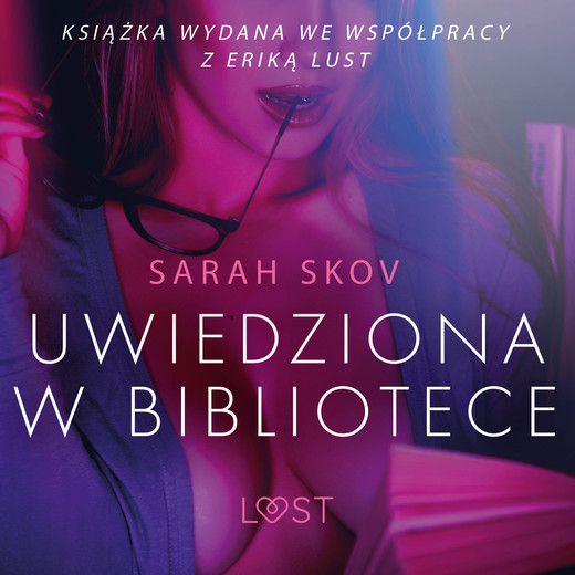 okładka Uwiedziona w bibliotece - opowiadanie erotyczne audiobook | MP3 | Skov Sarah