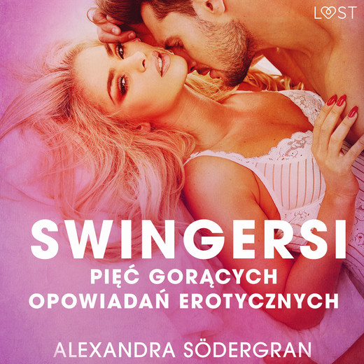 okładka Swingersi - pięć gorących opowiadań erotycznych audiobook | MP3 | Alexandra Södergran