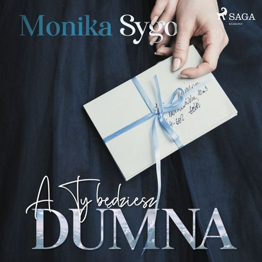 okładka A ty będziesz dumna. Listami pisane tom 1 audiobook | MP3 | Monika Sygo