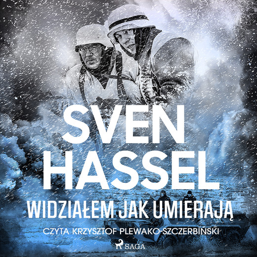 okładka Widziałem jak umierają audiobook | MP3 | Hassel Sven
