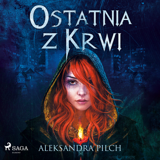 okładka Ostatnia z Krwi audiobook | MP3 | Aleksandra Pilch