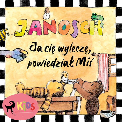okładka Ja cię wyleczę, powiedział Miś audiobook | MP3 | Janosch