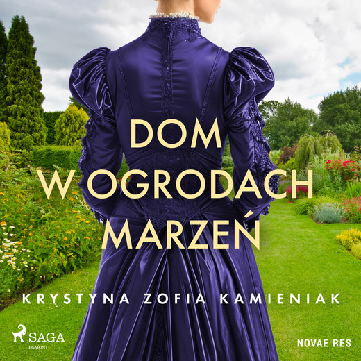 okładka Dom w ogrodach marzeń audiobook | MP3 | Krystyna Zofia Kamieniak