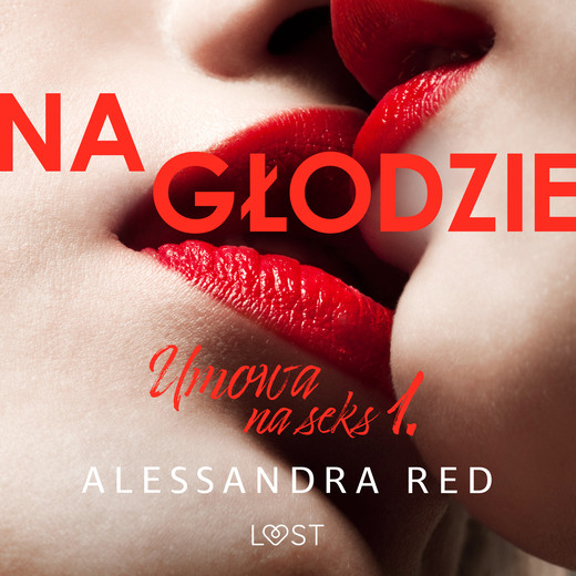 okładka Umowa na seks 1: Na głodzie – seria erotyczna audiobook | MP3 | Alessandra Red