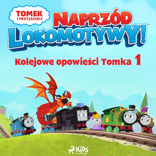 okładka Tomek i przyjaciele - Naprzód lokomotywy - Kolejowe opowieści Tomka 1 audiobook | MP3 | Mattel